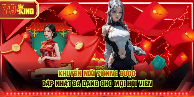 Khuyến mãi 79KING được cập nhật đa dạng cho mọi hội viên