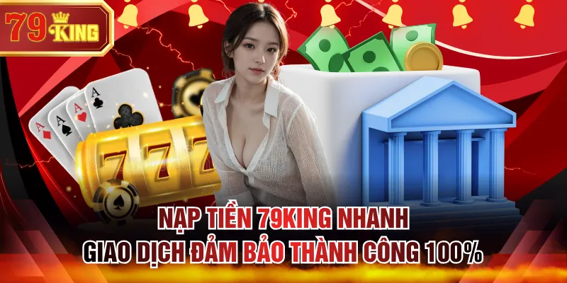 Nạp tiền 79KING
