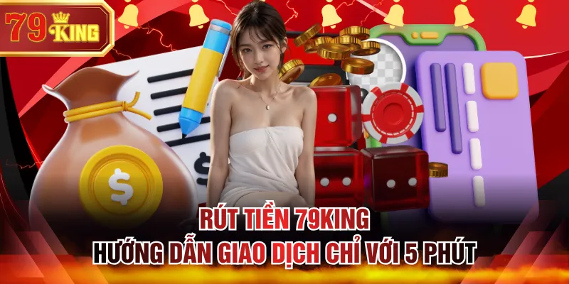 rút tiền 79KING