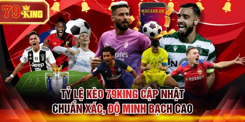 tỷ lệ kèo 79KING